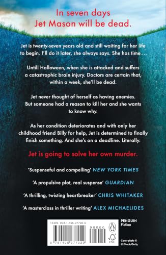 Not Quite Dead Yet: Jet Has 7 Days to Solve Her Own Murder - The Addictive Sunday Times Bestselling Thriller from the Author of A Good Girl’s Guide to Murder