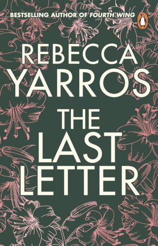 The Last Letter: TikTok made me buy it: The most emotional romance of 2023 from the Sunday Times bestselling author of The Fourth Wing
