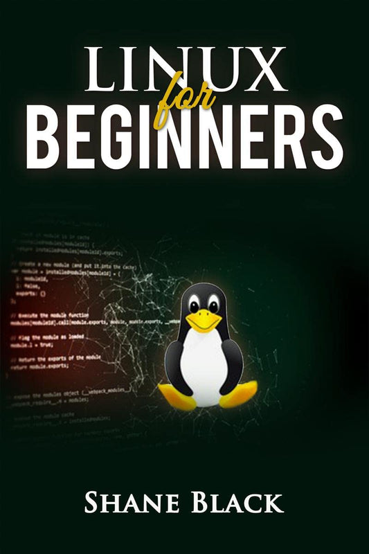 LINUX FOR BEGINNERS: A Step-by-Step Guide to Understanding and Using the Linux Operating System and the Linux Command-Line (2022 Crash Course For Beginners)