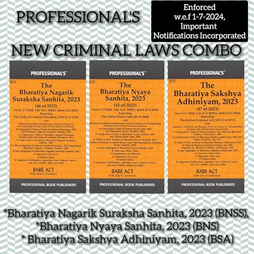 Professional's New Criminal Laws Combo Pack- Bharatiya Nagarik Suraksha Sanhita, 2023 (BNSS), Bharatiya Nyaya Sanhita, 2023 (BNS), Bharatiya Sakshya ... Incorporated (Professional's Bare Acts)