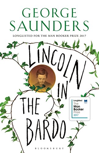 Lincoln in the Bardo: WINNER OF THE MAN BOOKER PRIZE 2017 by George Saunders book cover