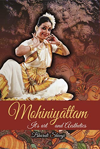 Mohiniyattam: Its Art & Aesthetics
