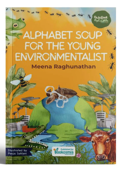 Alphabet Soup For The Young Environmentalist | A to Z Guide to Nature, Sustainability & Climate Action for Kids | Educational Environmental Book