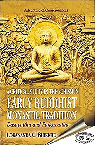 A Critical Study In The Schism In Early Buddhist Monastic Tradition book cover