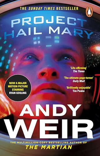 Project Hail Mary: From the Sunday Times Bestselling Author, Andy Weir | Now a Major Motion Picture Starring Ryan Gosling