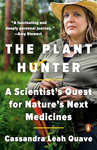 The Plant Hunter: A Scientists Quest for Natures Next Medicines book cover
