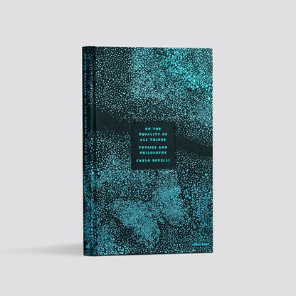 On the Equality of All Things: Physics and Philosophy