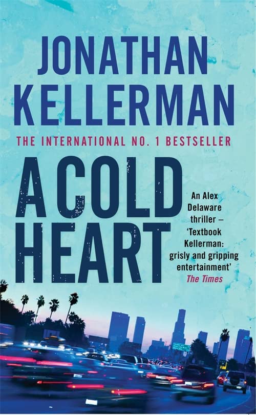 A COLD HEART: A riveting psychological crime novel (Alex Delaware) by Jonathan Kellerman book cover