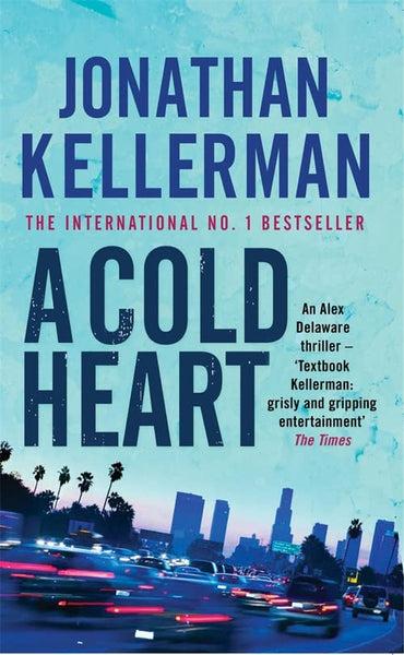 A COLD HEART: A riveting psychological crime novel (Alex Delaware)