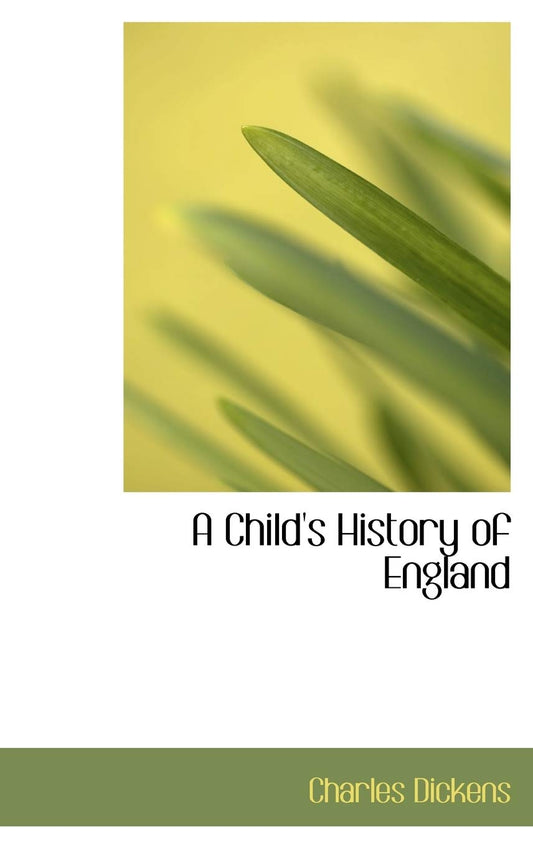 A Child's History of England (Bibliobazaar Reproduction Series) by Charles Dickens (Author) book cover