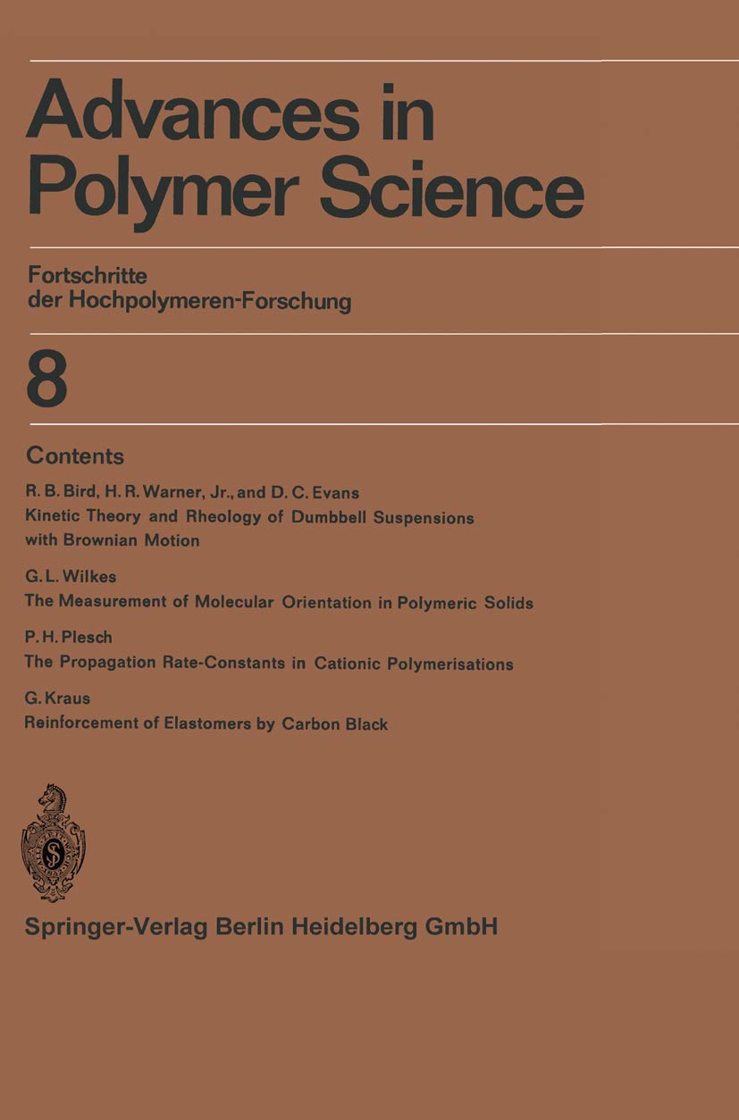 Advances in Polymer Science: Fortschritte Der Hochpolymeren-forschung: 8