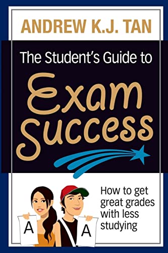 The Students Guide to Exam Success: How to get great grades with less studying book cover