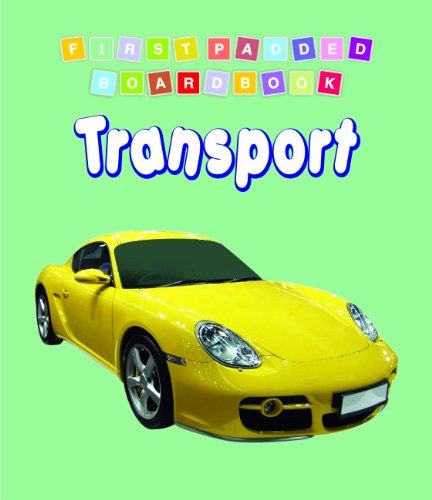 First Padded Board Book - Transport book cover