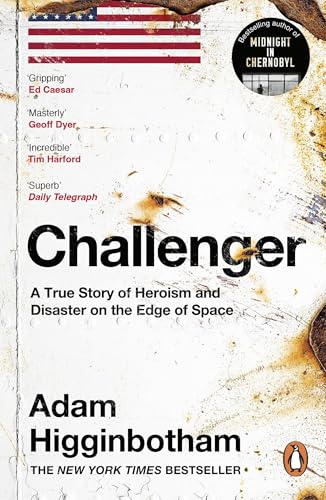 Challenger: A True Story of Heroism and Disaster on the Edge of Space