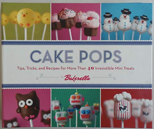 Cake Pops: Tips Tricks & Recipes book cover