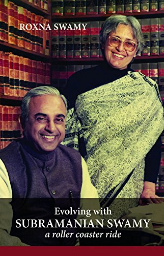 Evolving with Subramanian Swamy: A roller coaster ride book cover