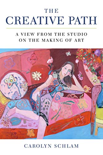 The Creative Path: A View from the Studio on the Making of Art book cover