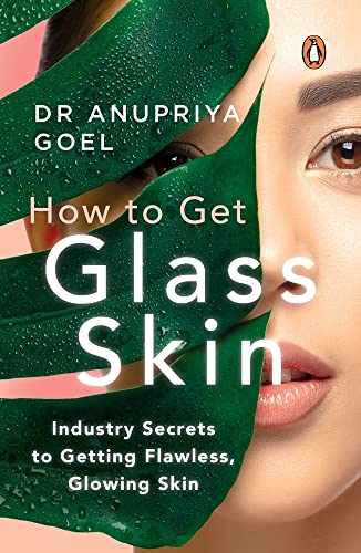 How To Get Glass Skin: The Industry Secrets To Getting Flawless, Glowing Skin book cover