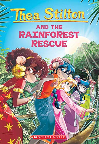 THEA STILTON #32: THE RAINFOREST RESCUE book cover