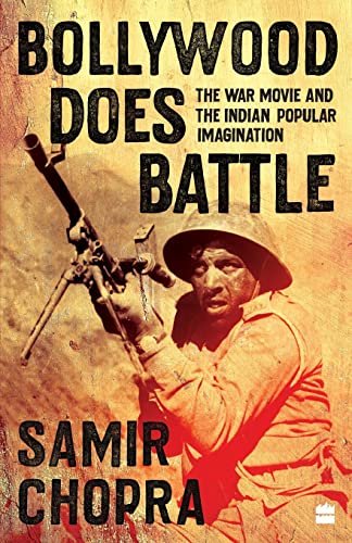 Bollywood Does Battle: The War Movie and the Indian Popular Imagination book cover