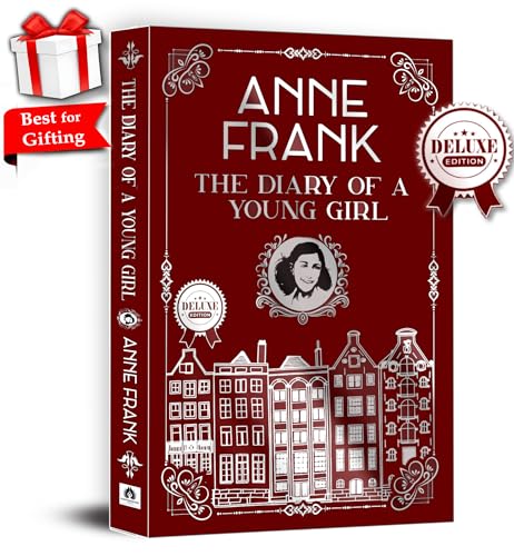 The Diary of a Young Girl | Anne Frank - Inspiring Journal of Courage Resilience and Survival during World War II | Premium Deluxe Edition