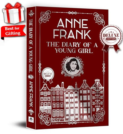 The Diary of a Young Girl | Anne Frank - Inspiring Journal of Courage Resilience and Survival during World War II | Premium Deluxe Edition