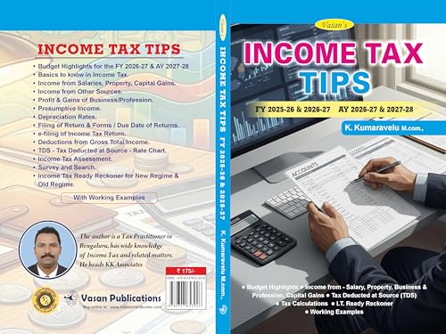 INCOME TAX TIPS for FY 2025-26 & 2026-27, AY 2026-27 & 2027-28, Latest Edition with Worked Examples (Taxation)