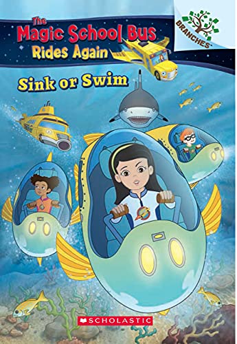THE MAGIC SCHOOL BUS RIDES AGAIN: SINK OR SWIM (A BRANCHES BOOK) book cover