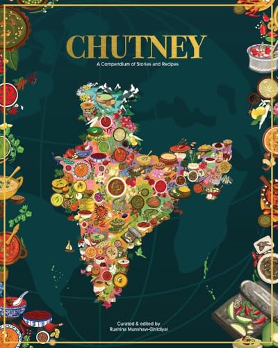 CHUTNEY - A Compendium of Stories and Recipes