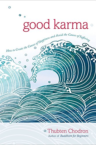 Good Karma : How to Create the Causes of Happiness book cover