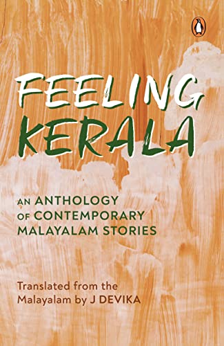 Feeling Kerala: An Anthology of Contemporary Malayalam Stories book cover