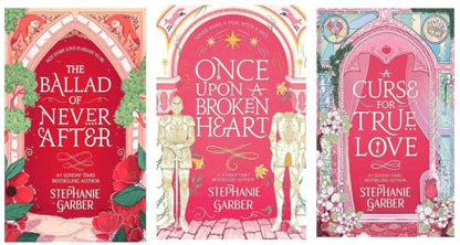 Once Upon A Broken Heart + The Ballad of Never After + A Curse for True Love Series