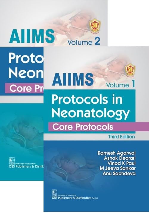 AIIMS Protocols In Neonatology Core Protocols 2 Vol Set 3rd Reprint Edition (PB 2025): 1,2