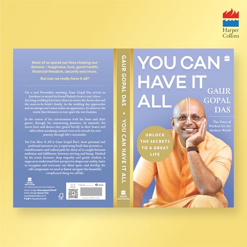 You Can Have It All: Unlock the Secrets to a Great Life by Gaur Gopal Das | A Monk’s Guide to Balance, Purpose, Happiness and Inner Peace