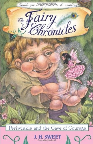 Periwinkle and the Cave of Courage: 6 (The Fairy Chronicles) book cover