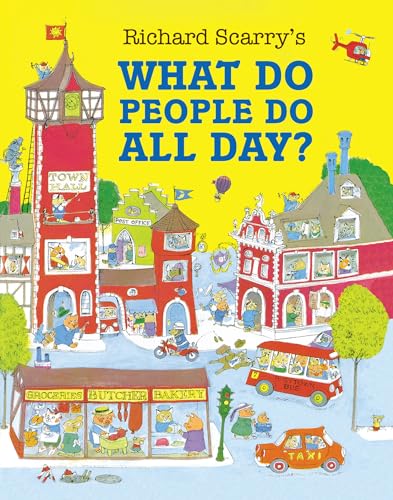 What Do People Do All Day?: A favourite children’s picture book classic!