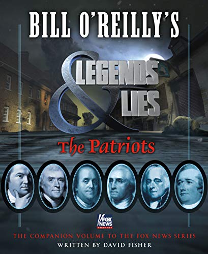 Bill OReillys Legends & Lies: The Patriots book cover
