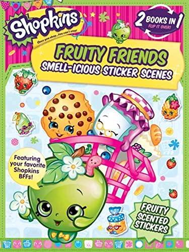 SHOPKINS FRUITY FRIENDS: SMELL-ICIOUS STICKER SCENES book cover