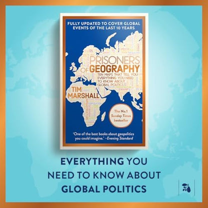 Prisoners of Geography: FULLY UPDATED NEW EDITION OF THE #1 SUNDAY TIMES BESTSELLER (Tim Marshall on Geopolitics)