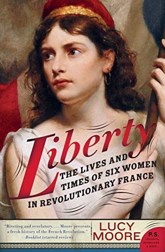 Liberty: The Lives and Times of Six Women in Revolutionary France book cover