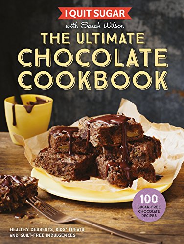 I Quit Sugar The Ultimate Chocolate Cookbook book cover