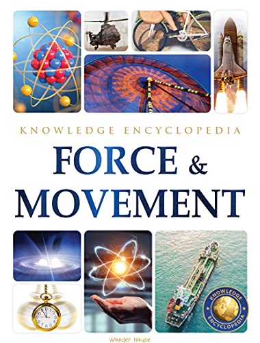 Force & Movement : Science Knowledge Encyclopedia for Children book cover