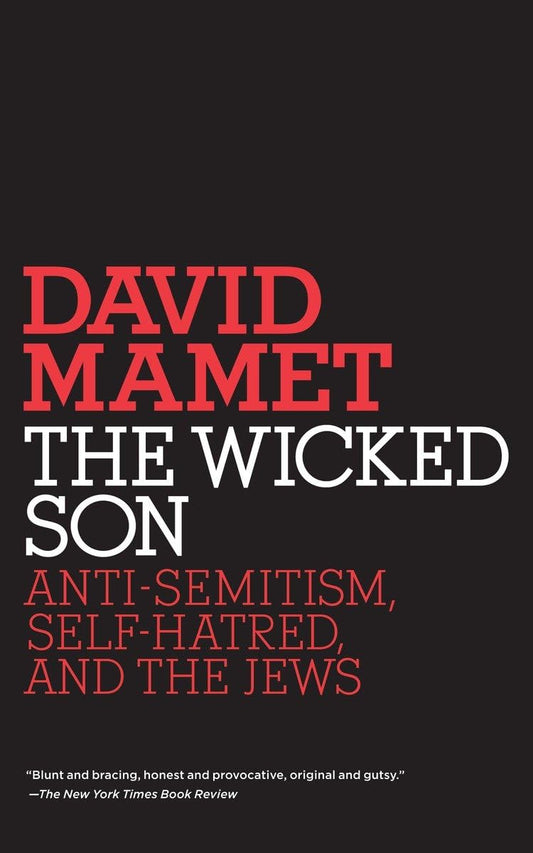 The Wicked Son: Anti-Semitism, Self-hatred, and the Jews book cover