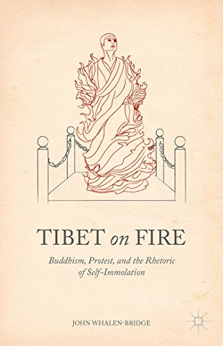 Tibet on Fire: Buddhism, Protest, and the Rhetoric of Self-Immolation book cover