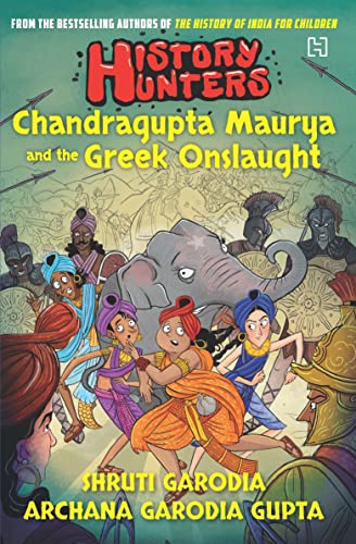 History Hunters: Chandragupta Maurya and the Greek Onslaught book cover