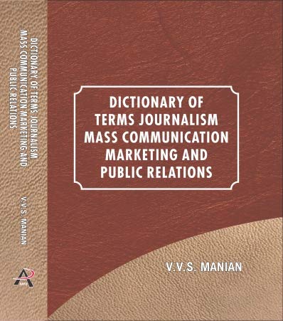 DICTIONARY OF TERMS JOURNLISM MASS COMMINICATIONS MARKETING & PUBLIC RELATIONS book cover