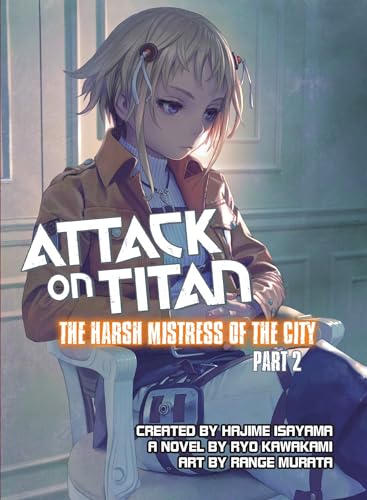 Attack on Titan: The Harsh Mistress of the City, Part 2 book cover