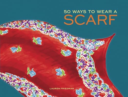 50 Ways to Wear a Scarf book cover