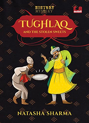 History Mystery: Tughlaq And The Stolen Sweets book cover