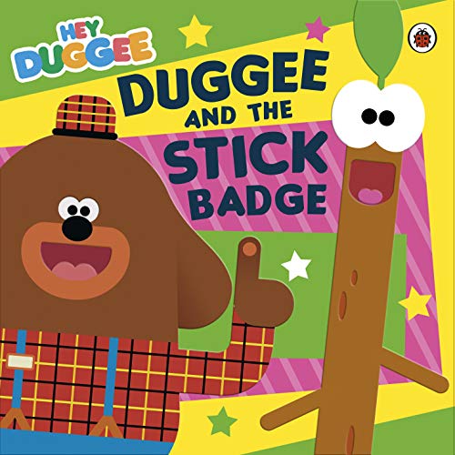 Hey Duggee: Duggee and the Stick Badge book cover